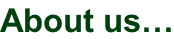 About us…