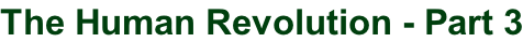 The Human Revolution - Part 3
