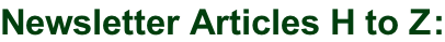 Newsletter Articles H to Z: