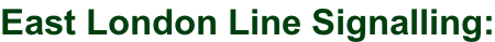 East London Line Signalling: